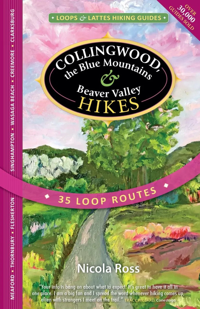 Collingwood, the Blue Mountains & Beaver Valley Hikes: Loops & Lattes