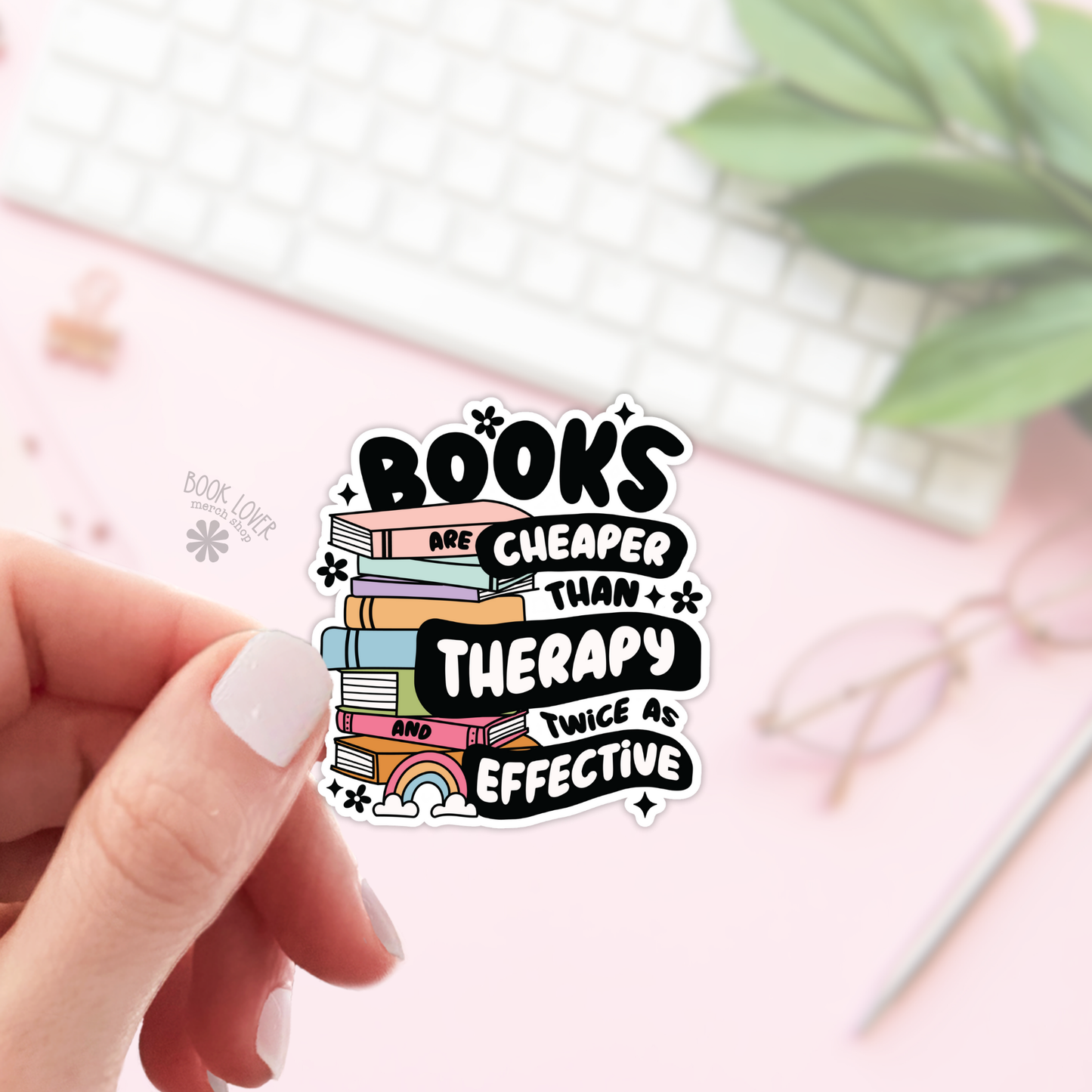 Book Lover Merch Shop - Les livres sont moins chers que les autocollants thérapeutiq