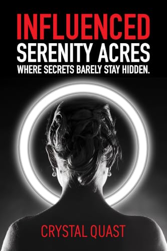 Influenced: Serenity Acres Where Secrets Barely Stay Hidden