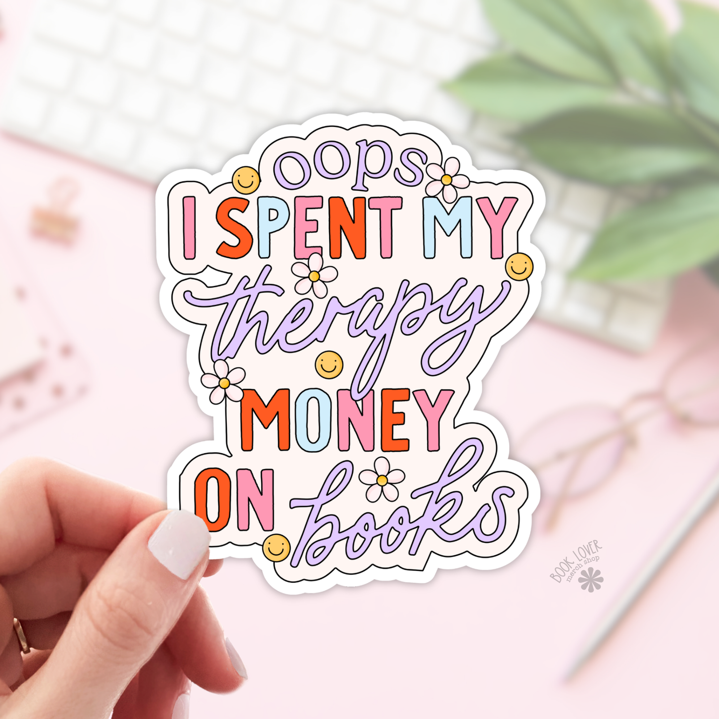 Book Lover Merch Shop - Oops I Spent My Therapy Money On Books Stickers / Bookish