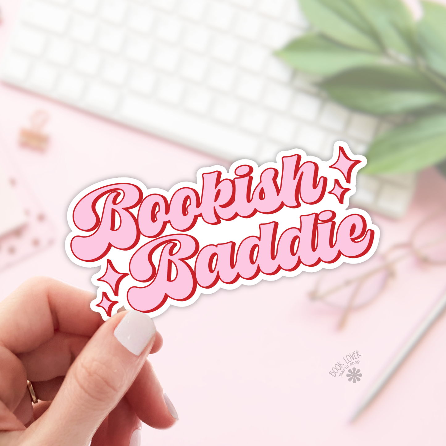 Book Lover Merch Shop - Bookish Baddie Stickers / Bookish Merch, Book Lover