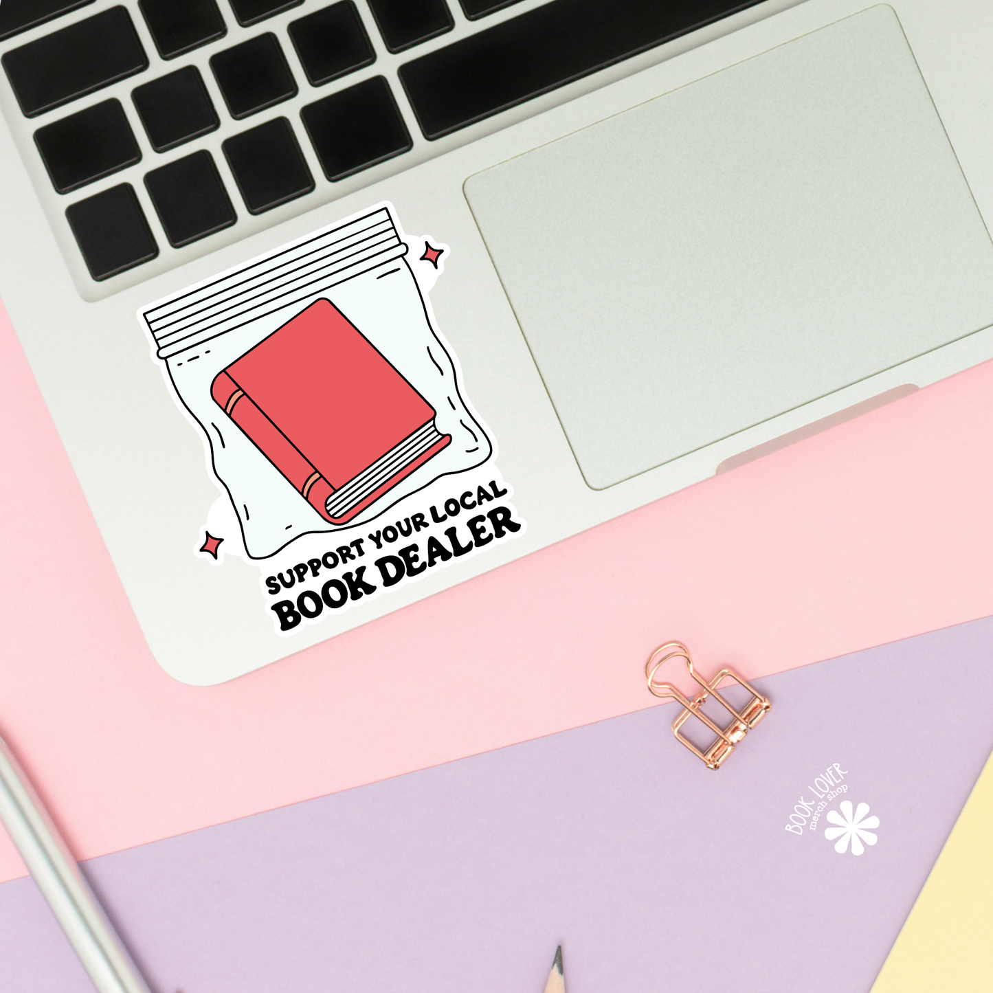 Book Lover Merch Shop - Support Your Local Book Dealer Stickers / Bookish Stickers