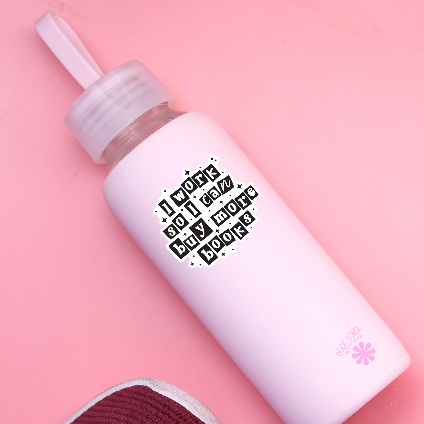 Book Lover Merch Shop - I Work So I Can Buy More Books Stickers / Bookish Stickers