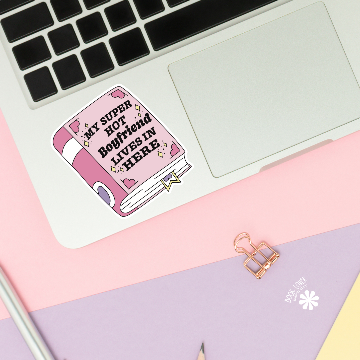 Book Lover Merch Shop - My Super Hot Boyfriend Lives In Here Stickers / Bookish