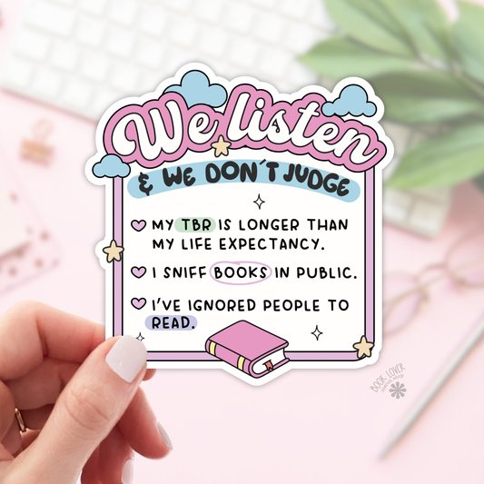 Book Lover Merch Shop - We Listen & We Dont Judge Stickers / Bookish Stickers