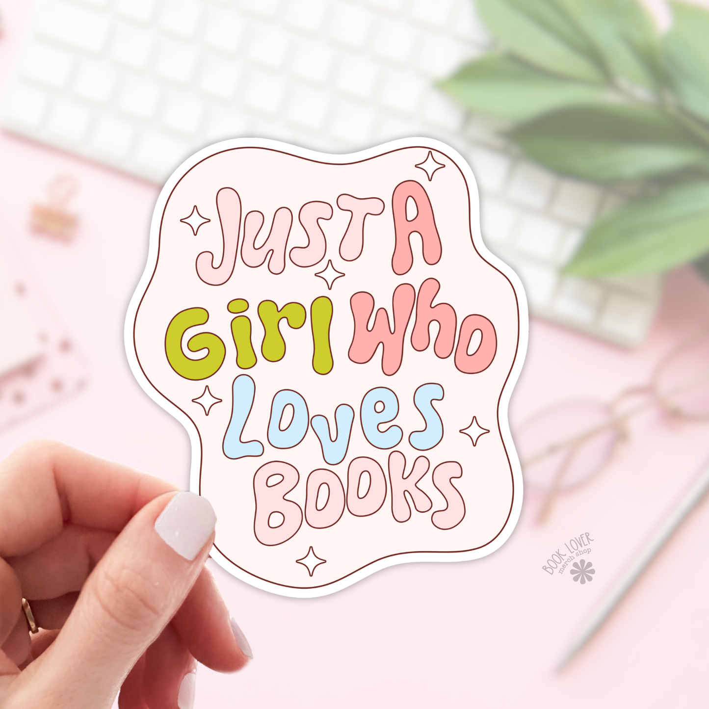 Book Lover Merch Shop - Just a Girl Who Loves Books Stickers / Bookish Stickers