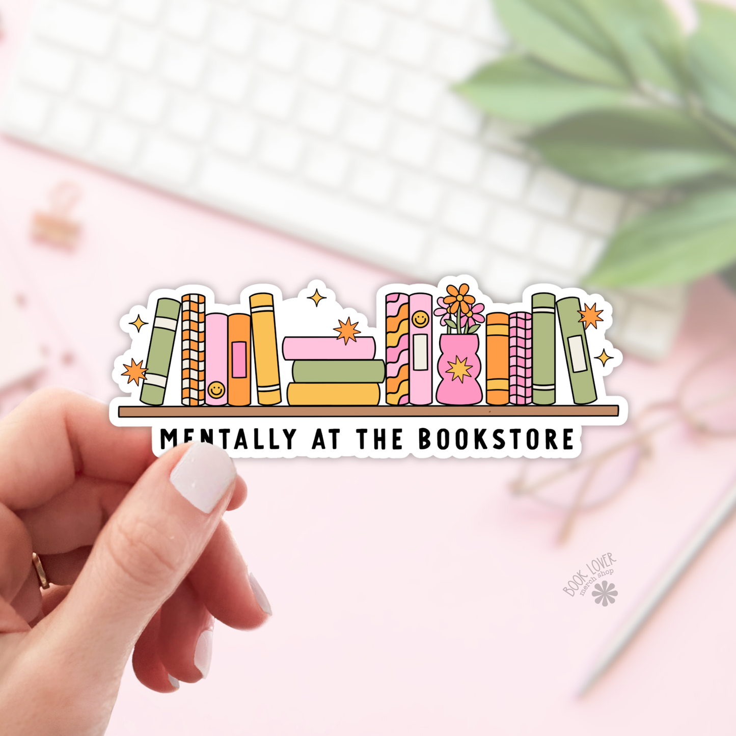 Book Lover Merch Shop - Mentally At The Bookstore Stickers / Bookish Stickers