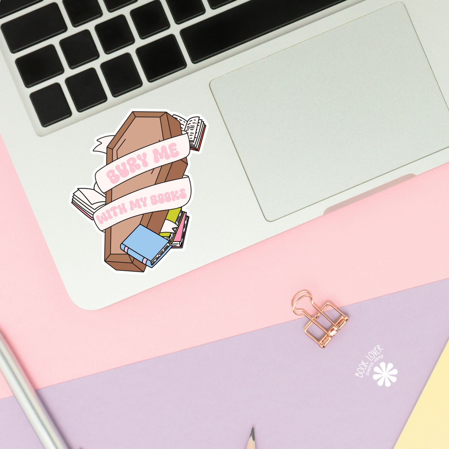 Book Lover Merch Shop - Bury Me With My Books Stickers / Bookish Stickers