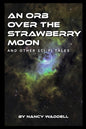 An Orb over the Strawberry Moon (and other Sci-Fi Tales)