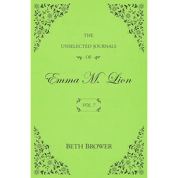 The Unselected Journals of Emma M. Lion: Vol. 7