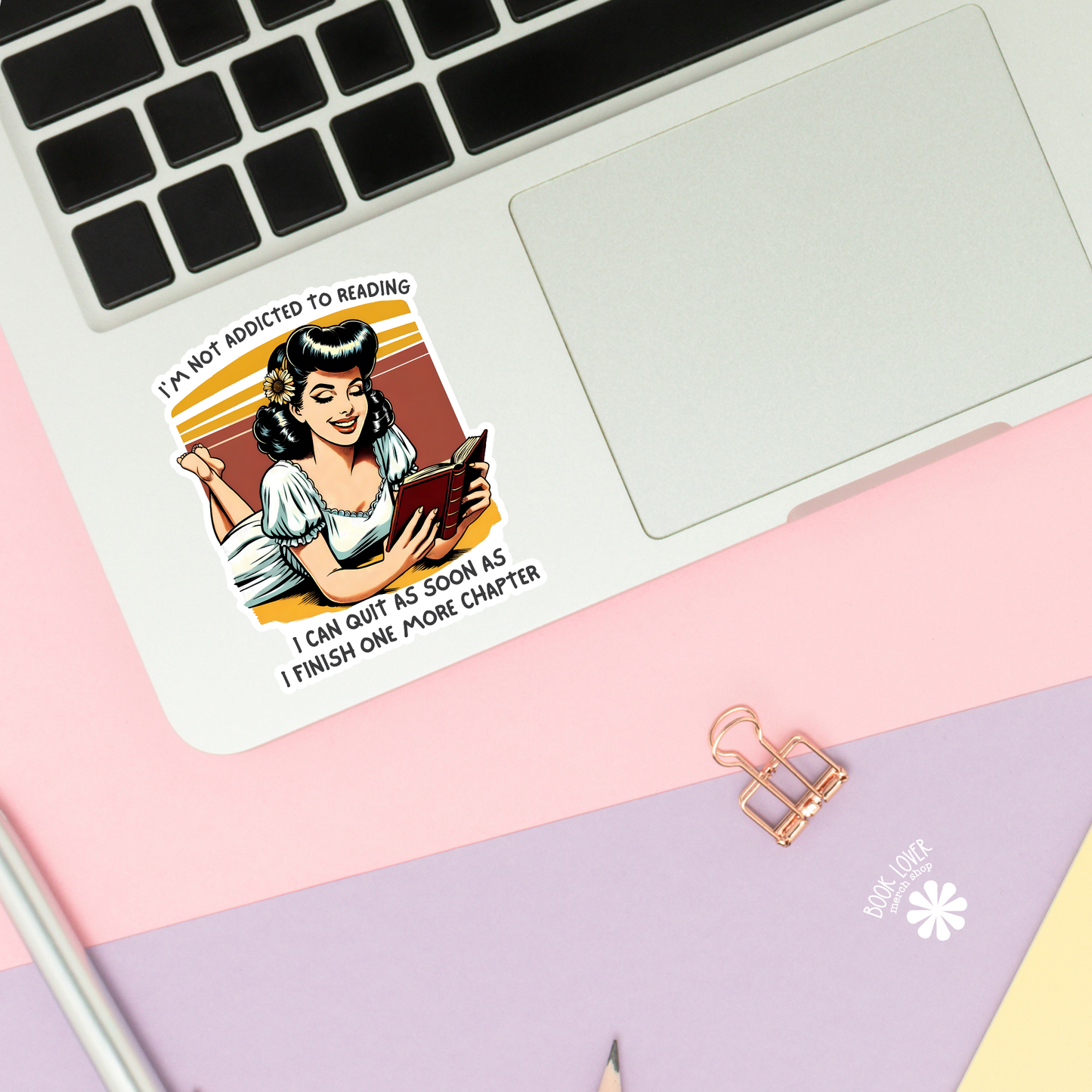 Book Lover Merch Shop - I'm Not Addicted to Reading Stickers / Bookish Stickers