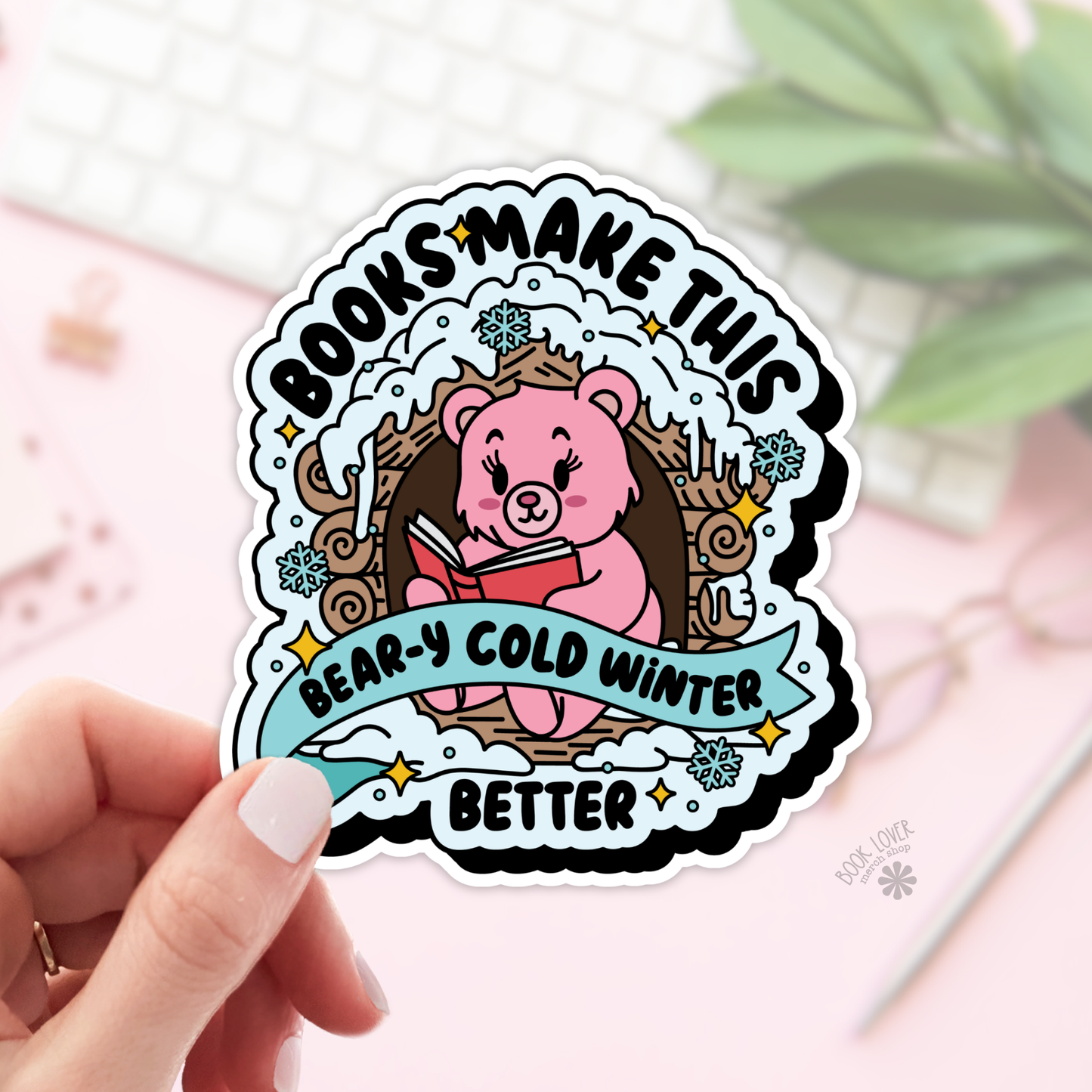 Book Lover Merch Shop - Books Make This Beary Cold Winter Better Stickers / Bookish