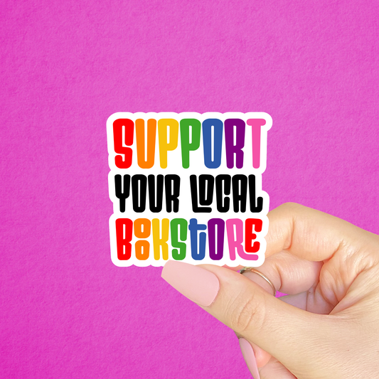 Radical Buttons - Support your local bookstore, Bookish sticker, Reader merch