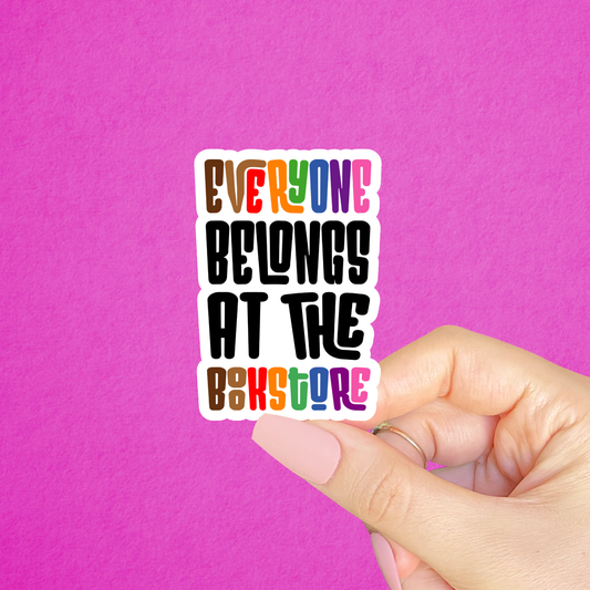 Radical Buttons - Everyone belongs at the bookstore sticker, Bookstore merch