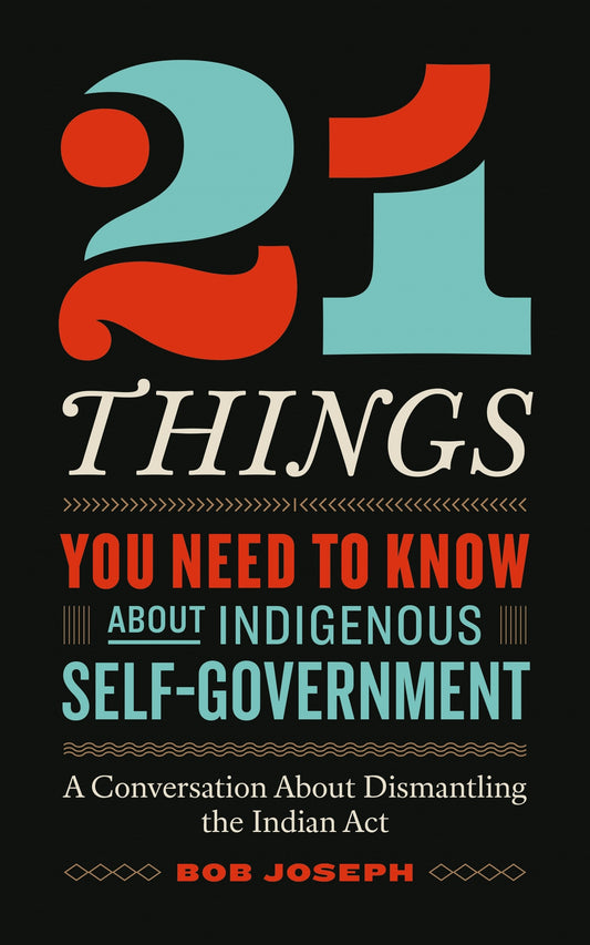 21 Things™ You Need to Know About Indigenous Self-Government