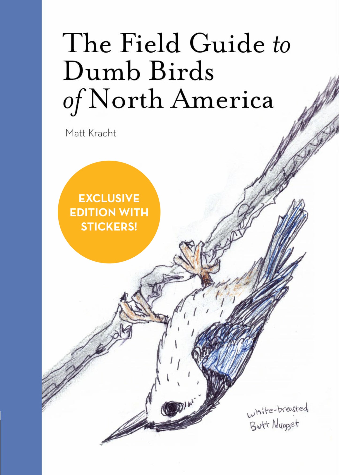The Field Guide to Dumb Birds of North America