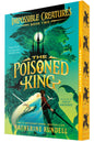 The Poisoned King (Impossible Creatures, Book 2)