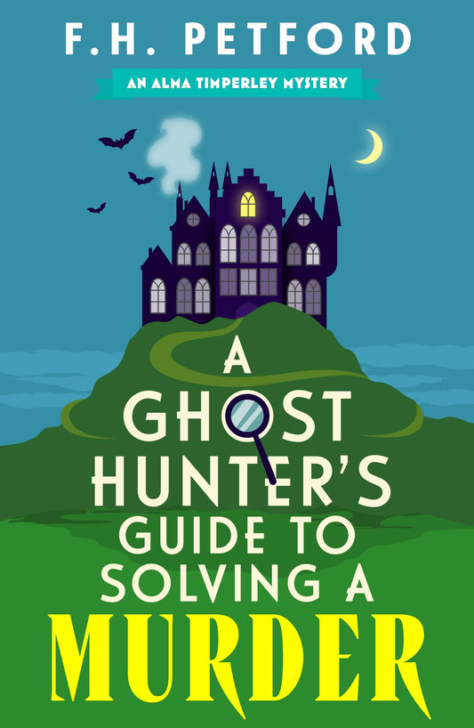 A Ghost Hunter's Guide to Solving a Murder