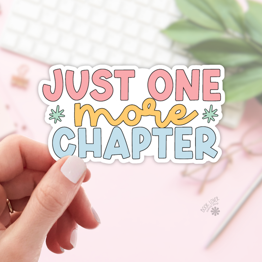 Book Lover Merch Shop - Just One More Chapter Stickers / Bookish Stickers