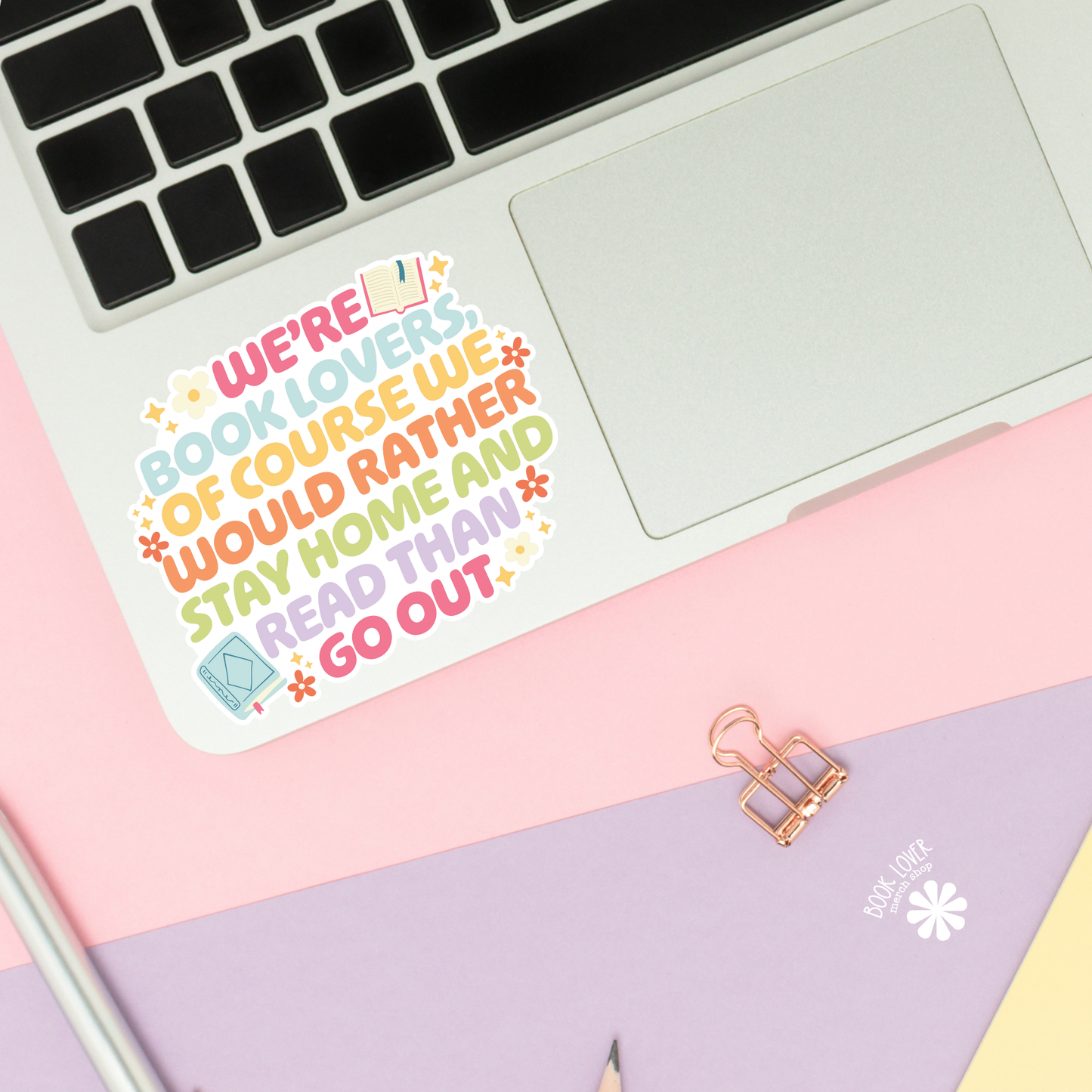 Book Lover Merch Shop - Were Book Lovers, Of Course Stickers / Bookish Stickers