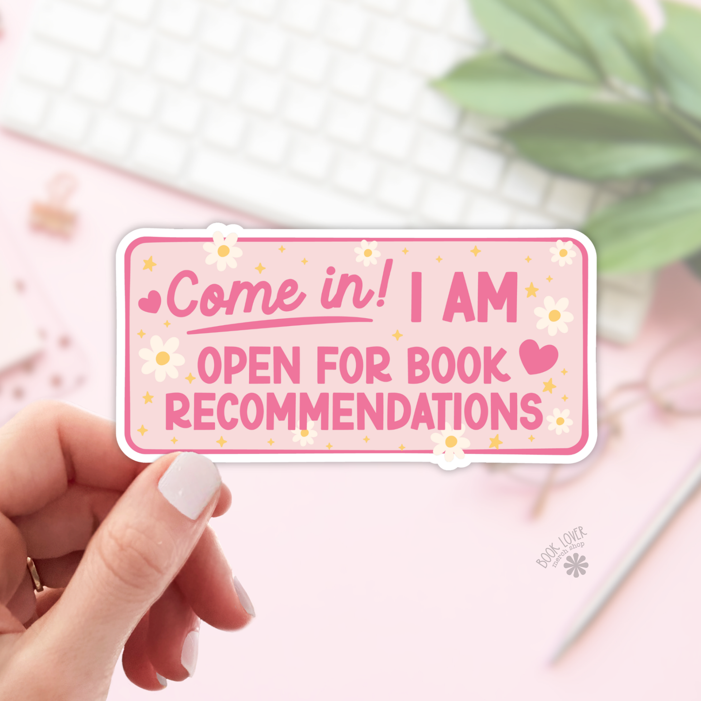 Book Lover Merch Shop - Come In ! I Am Open for Book Recommendations Stickers