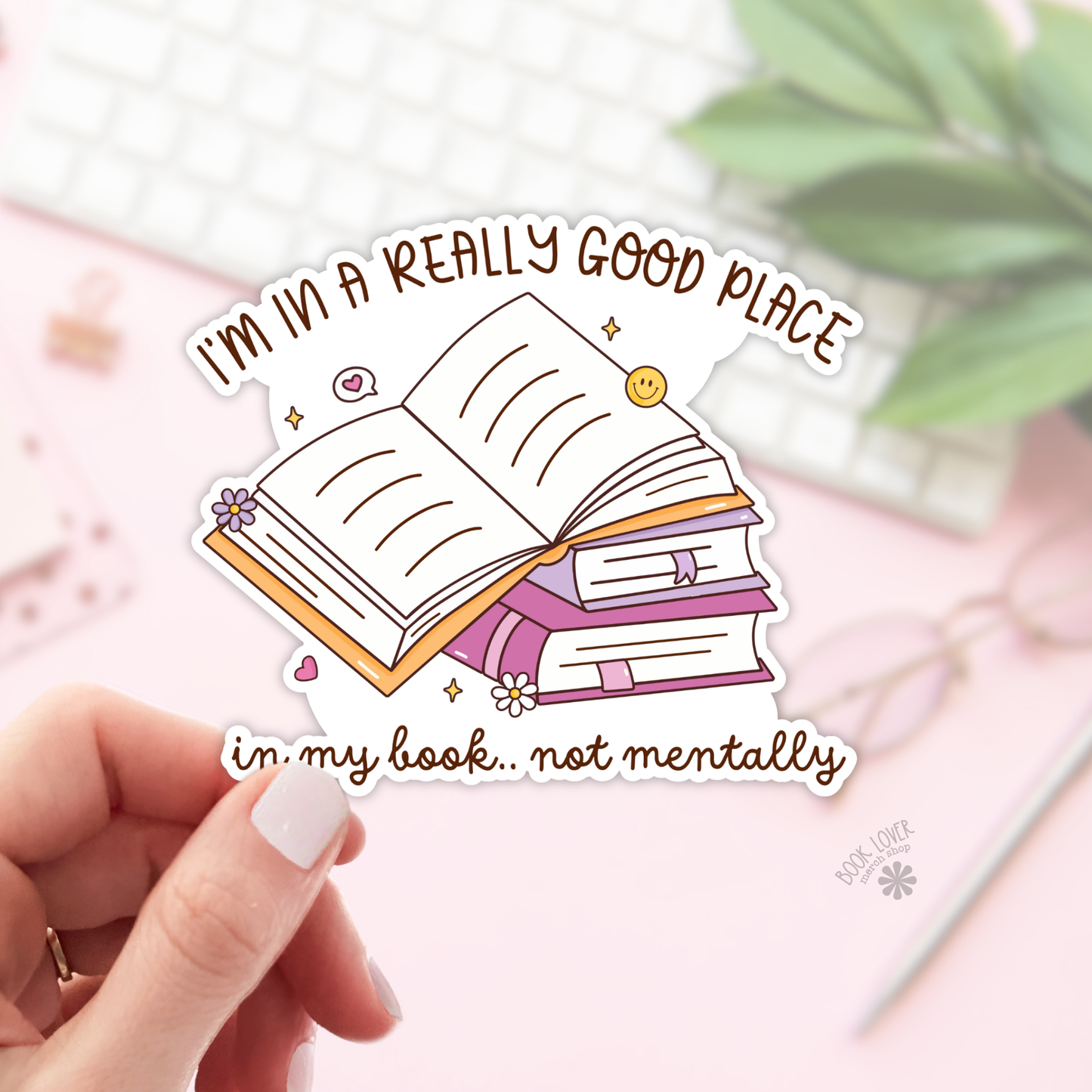 Book Lover Merch Shop - I'm In a Really Good Place Stickers / Bookish Stickers