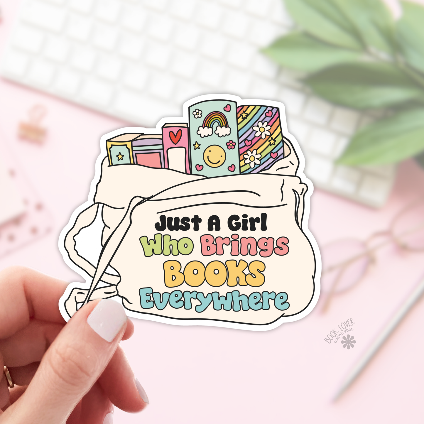 Book Lover Merch Shop - Just a Girl Who Brings Books Everywhere Stickers / Bookish