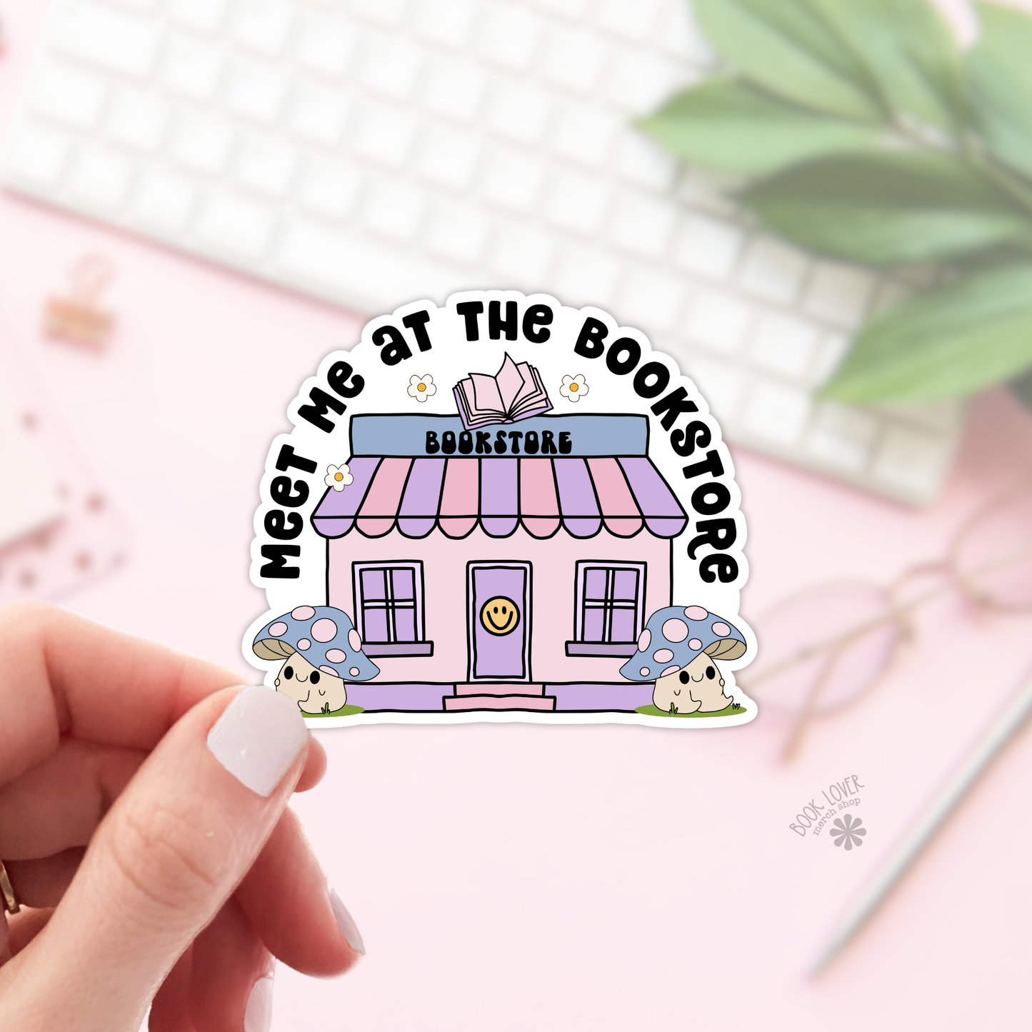Book Lover Merch Shop - Meet Me At The Bookstore Sticker / Bookish Stickers
