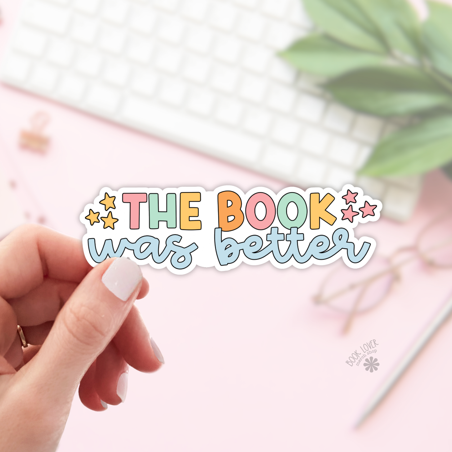 Book Lover Merch Shop - The Book Was Better Stickers / Bookish Stickers / Book Lover
