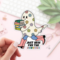 Book Lover Merch Shop - Just Here for the Books Ghost Stickers / Bookish Stickers