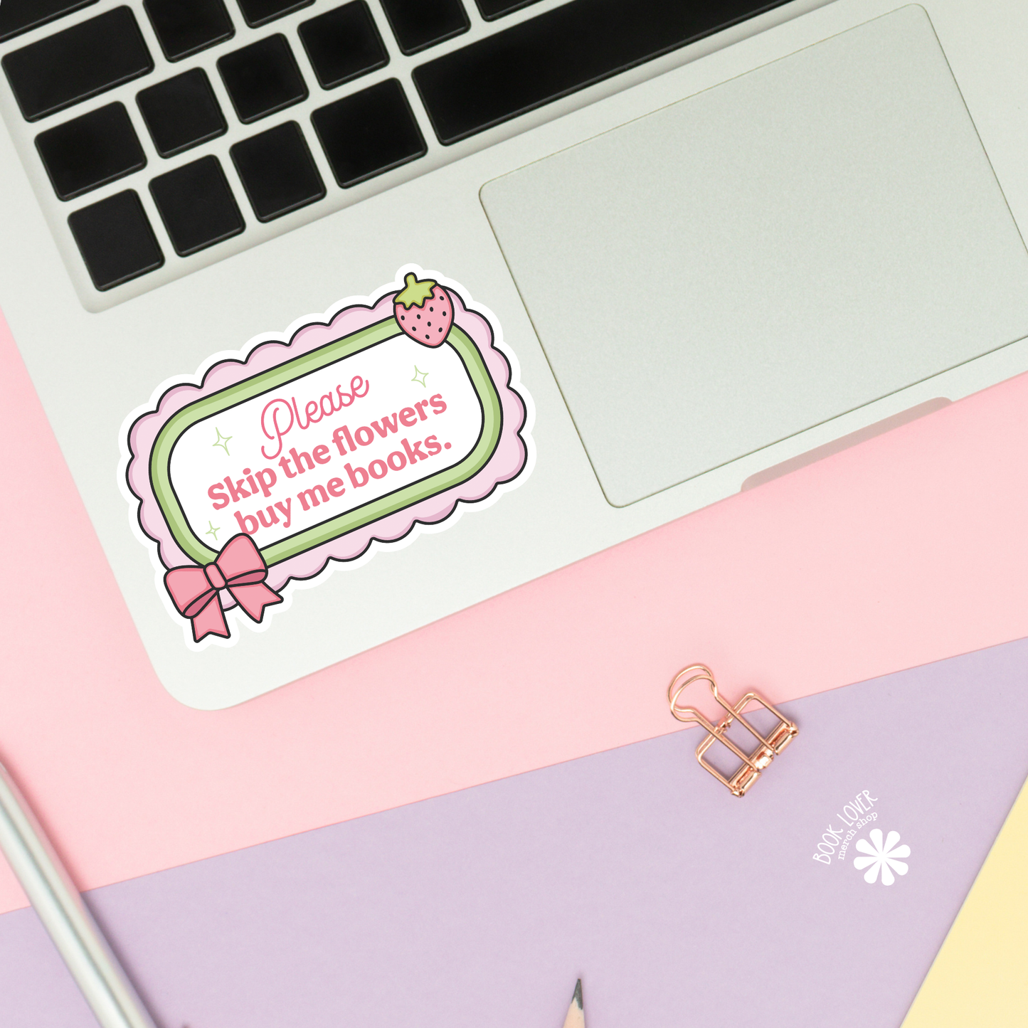 Book Lover Merch Shop - Please Skip The Flowers Buy Me Books Stickers / Bookish