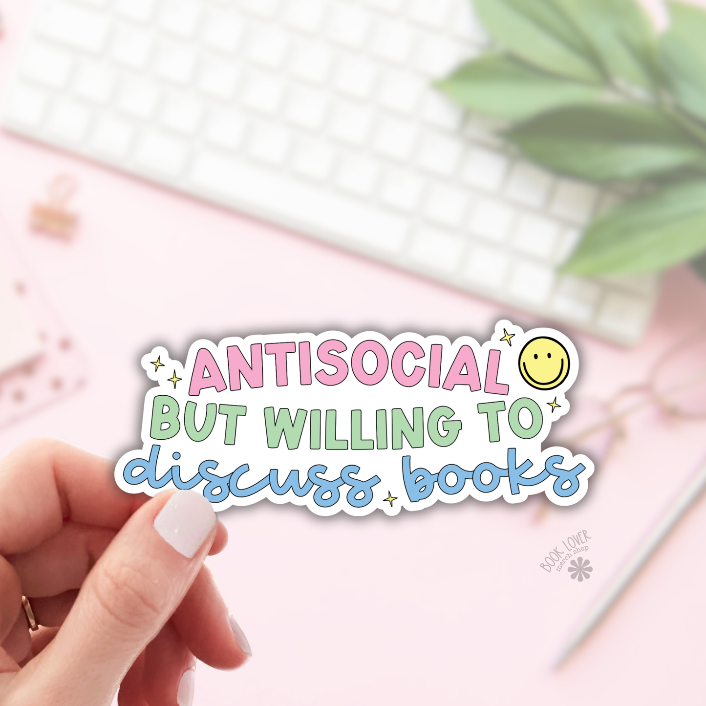 Book Lover Merch Shop - Antisocial but Willing to Discuss Books Stickers / Bookish