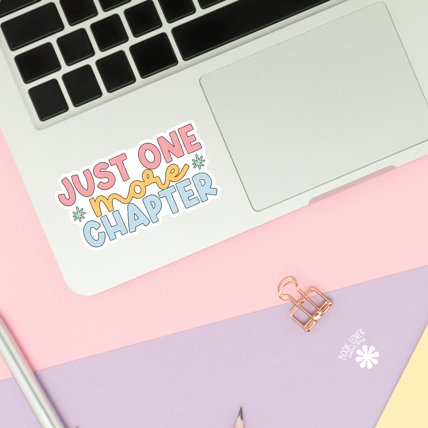 Book Lover Merch Shop - Just One More Chapter Stickers / Bookish Stickers