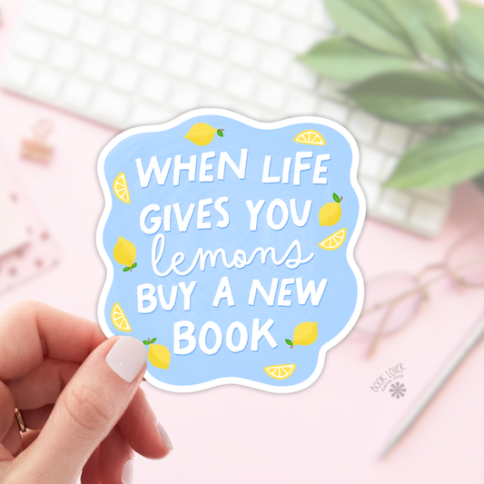 Book Lover Merch Shop - When Life Gives You Lemons Buy a New Book Stickers / Bookish